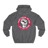 I'm Not Fighting The Man - I Just Like Fisting - Hoodie