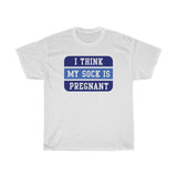 I Think My Sock Is Pregnant - Guys Tee