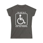 I'm Just In It For Parking - Ladies Tee