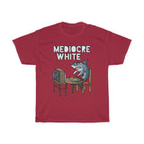 Mediocre White - Guys Tee