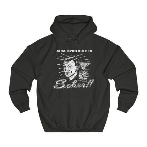 Also Available In Sober - Hoodie
