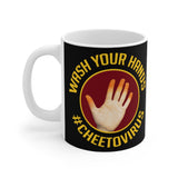 Wash Your Hands #Cheetovirus - Mug