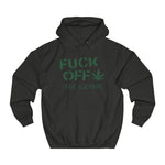 Fuck Off - I Have Glaucoma (With Pot Leaf) - Hoodie
