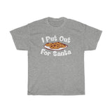 I Put Out For Santa - Guys Tee