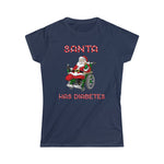 Santa Has Diabetes - Ladies Tee