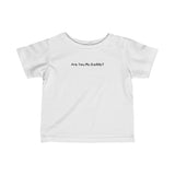Are You My Daddy? - Baby Tee