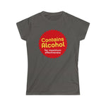 Contains Alcohol For Maximum Effectiveness - Ladies Tee
