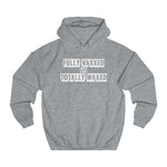 Fully Vaxxed And Totally Waxed - Hoodie