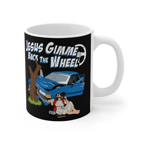 Jesus Gimme Back The Wheel - Mug