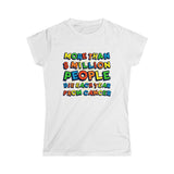More Than 8 Million People Die Each Year From Cancer - Ladies Tee