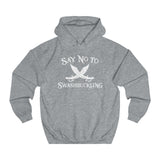 Say No To Swashbuckling - Hoodie