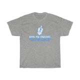 Spin My Dreidel (And By Dreidel I Mean Cock And By Spin I Mean Suck - Guys Tee