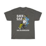 Save Gas - Ride The Handicapped - Guys Tee