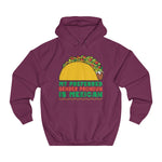 My Preferred Gender Pronoun Is Mexican (Taco) - Hoodie