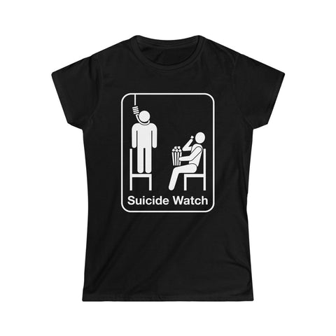 Suicide Watch - Ladies Tee