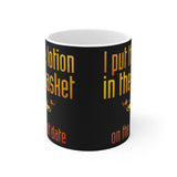 I Put The Lotion In The Basket On The First Date - Mug