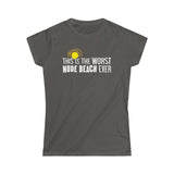 This Is The Worst Nude Beach Ever - Ladies Tee