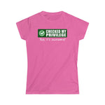 Checked My Privilege. Yup It's Awesome! - Ladies Tee