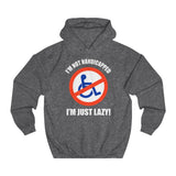 I'm Not Handicapped - I'm Just Lazy - Hoodie