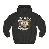Jesus Is A Cracker - Hoodie